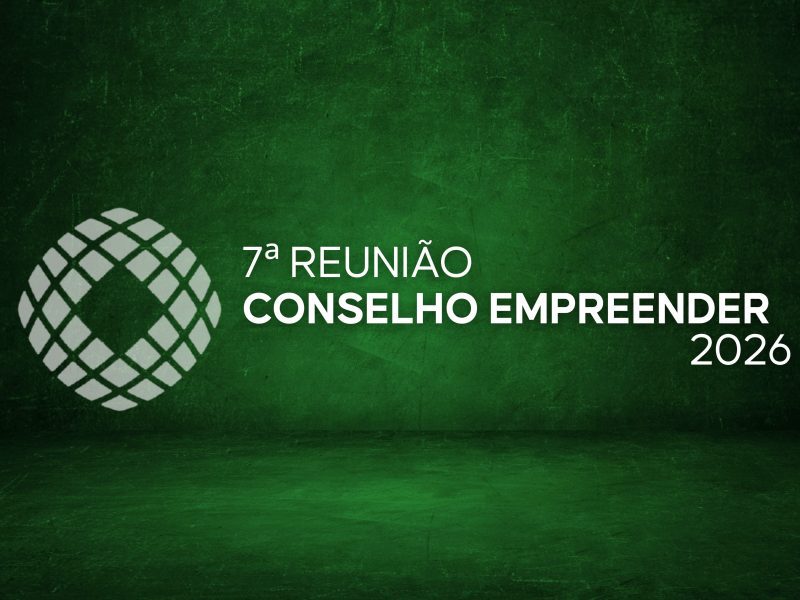 7ª REUNIÃO DO CONSELHO EMPREENDER